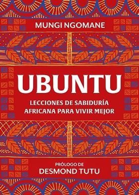UBUNTU  LECCIONES DE SABIDURÍA AFRICANA PARA VIVIR MEJOR | 9788417752378 | NGOMANE, MUNGI/TUTU, DESMOND | Llibreria Online de Vilafranca del Penedès | Comprar llibres en català