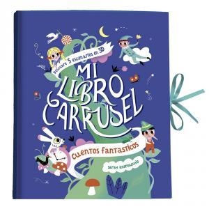 MI LIBRO CARRUSEL. CUENTOS FANTÁSTICOS | 9782733882689 | ANDREACCHIO, SARAH | Llibreria L'Odissea - Libreria Online de Vilafranca del Penedès - Comprar libros