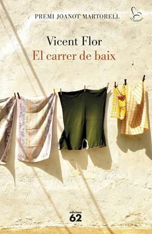 EL CARRER DE BAIX | 9788429779974 | FLOR MORENO, VICENT | Llibreria Online de Vilafranca del Penedès | Comprar llibres en català
