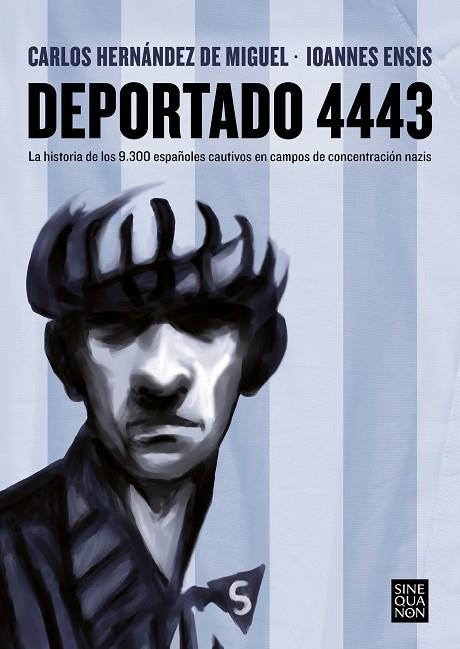DEPORTADO 4443 | 9788466671415 | ENSIS, IOANNES/HERNÁNDEZ DE MIGUEL, CARLOS | Llibreria L'Odissea - Libreria Online de Vilafranca del Penedès - Comprar libros