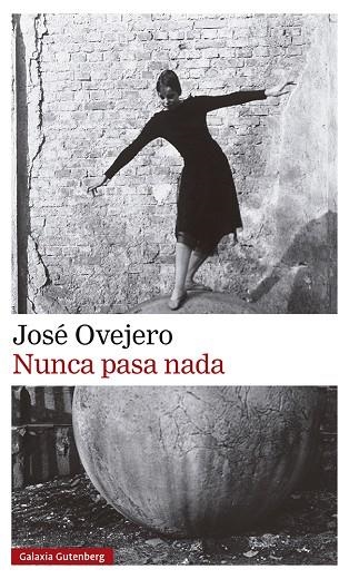 NUNCA PASA NADA | 9788418807701 | OVEJERO, JOSÉ | Llibreria Online de Vilafranca del Penedès | Comprar llibres en català