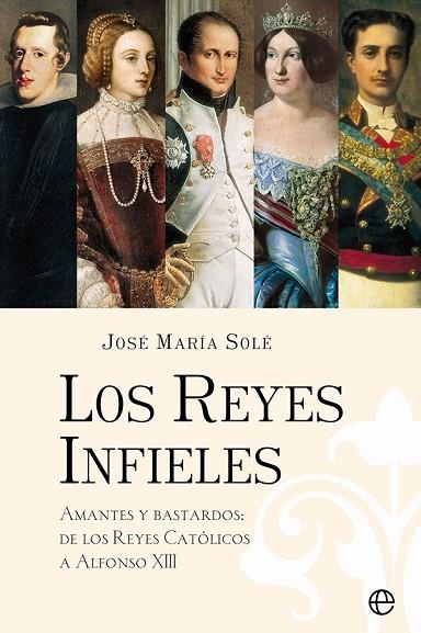 LOS REYES INFIELES | 9788413842585 | SOLÉ, JOSÉ MARÍA | Llibreria L'Odissea - Libreria Online de Vilafranca del Penedès - Comprar libros