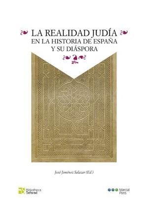 LA REALIDAD JUDÍA EN LA HISTORIA DE ESPAÑA Y SU DIÁSPORA | 9788418752261 | JIMÉNEZ SALAZAR, JOSÉ | Llibreria Online de Vilafranca del Penedès | Comprar llibres en català