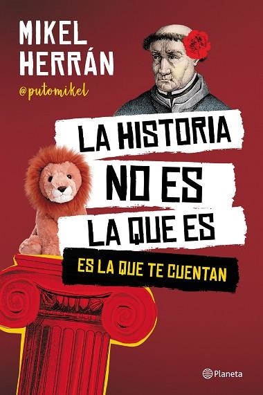 LA HISTORIA NO ES LA QUE ES | 9788408249207 | HERRÁN, MIKEL | Llibreria L'Odissea - Libreria Online de Vilafranca del Penedès - Comprar libros