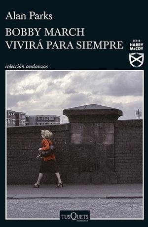 BOBBY MARCH VIVIRÁ PARA SIEMPRE | 9788411070591 | PARKS, ALAN | Llibreria Online de Vilafranca del Penedès | Comprar llibres en català