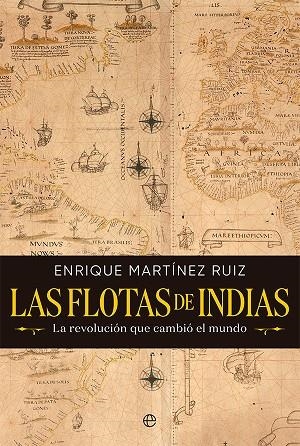 LAS FLOTAS DE INDIAS | 9788413842530 | MARTÍNEZ RUIZ, ENRIQUE | Llibreria L'Odissea - Libreria Online de Vilafranca del Penedès - Comprar libros