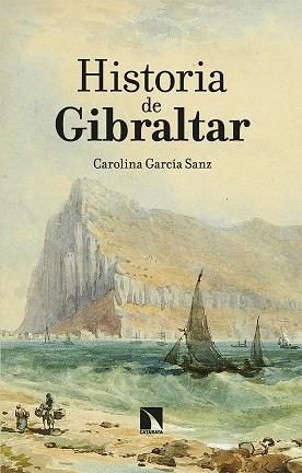 HISTORIA DE GIBRALTAR | 9788413523682 | GARCÍA SANZ, CAROLINA | Llibreria L'Odissea - Libreria Online de Vilafranca del Penedès - Comprar libros