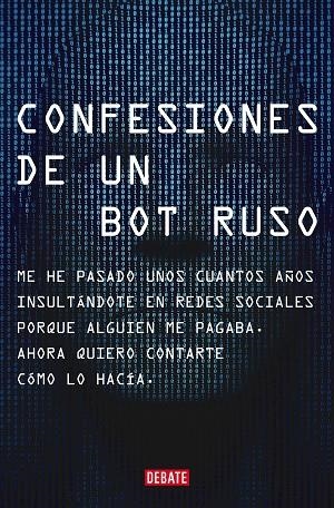 CONFESIONES DE UN BOT RUSO | 9788418619151 | RUSO, BOT | Llibreria L'Odissea - Libreria Online de Vilafranca del Penedès - Comprar libros