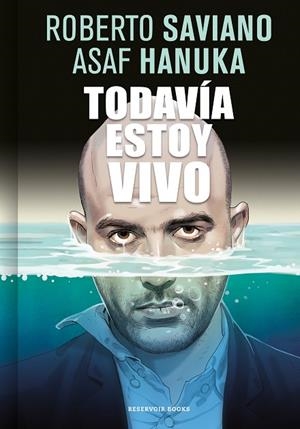 TODAVÍA ESTOY VIVO | 9788416709267 | SAVIANO, ROBERTO/HANUKA, ASAF | Llibreria L'Odissea - Libreria Online de Vilafranca del Penedès - Comprar libros