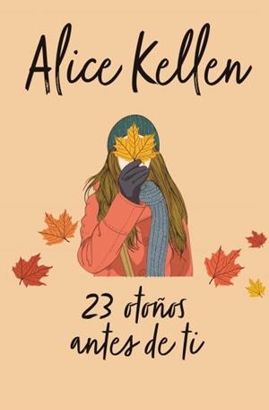 23 OTOÑOS ANTES DE TI | 9788416622634 | KELLEN, ALICE | Llibreria L'Odissea - Libreria Online de Vilafranca del Penedès - Comprar libros