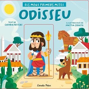 ELS MEUS PRIMERS MITES ODISSEU  | 9788418444517 | PATSIAS, CHIARA/CERATO, MATTIA | Llibreria Online de Vilafranca del Penedès | Comprar llibres en català