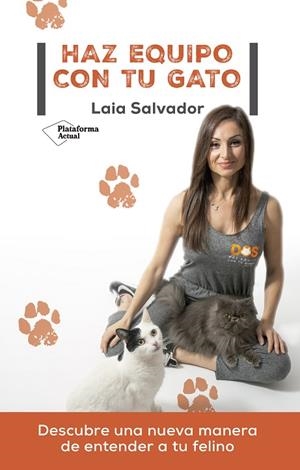 HAZ EQUIPO CON TU GATO | 9788418582882 | SALVADOR, LAIA | Llibreria Online de Vilafranca del Penedès | Comprar llibres en català
