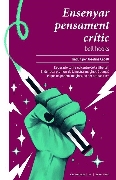 ENSENYAR PENSAMENT CRÍTIC | 9788417925765 | HOOKS, BELL/CABALL I GUERRERO, JOSEFINA | Llibreria L'Odissea - Libreria Online de Vilafranca del Penedès - Comprar libros