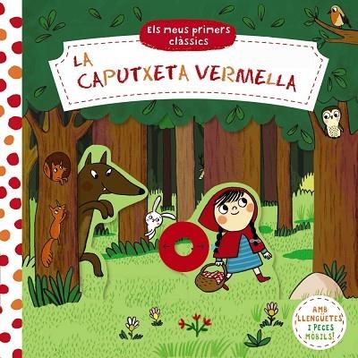 ELS MEUS PRIMERS CLÀSSICS LA CAPUTXETA VERMELLA  | 9788413491141 | VARIOS AUTORES | Llibreria L'Odissea - Libreria Online de Vilafranca del Penedès - Comprar libros