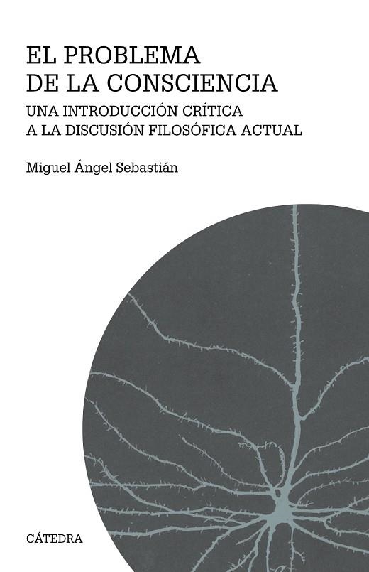 EL PROBLEMA DE LA CONSCIENCIA | 9788437642727 | SEBASTIÁN, MIGUEL ÁNGEL | Llibreria L'Odissea - Libreria Online de Vilafranca del Penedès - Comprar libros