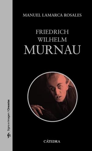 FRIEDRICH WILHELM MURNAU | 9788437643700 | LAMARCA ROSALES, MANUEL | Llibreria L'Odissea - Libreria Online de Vilafranca del Penedès - Comprar libros