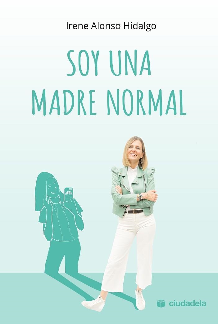 SOY UNA MADRE NORMAL | 9788415436508 | ALONSO HIDALGO, IRENE | Llibreria L'Odissea - Libreria Online de Vilafranca del Penedès - Comprar libros