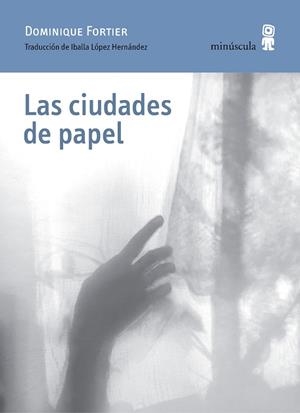 LAS CIUDADES DE PAPEL | 9788412385892 | FORTIER, DOMINIQUE | Llibreria L'Odissea - Libreria Online de Vilafranca del Penedès - Comprar libros