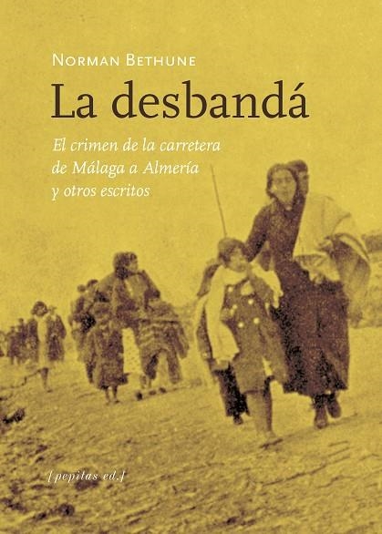 LA DESBANDÁ | 9788417386986 | BETHUNE, NORMAN | Llibreria L'Odissea - Libreria Online de Vilafranca del Penedès - Comprar libros
