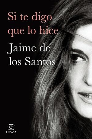 SI TE DIGO QUE LO HICE | 9788467064308 | SANTOS, JAIME M. DE LOS | Llibreria Online de Vilafranca del Penedès | Comprar llibres en català