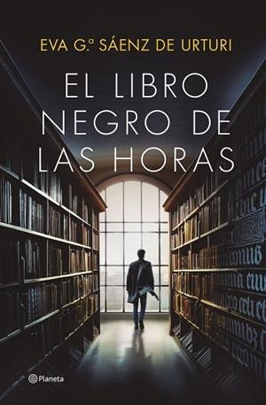 EL LIBRO NEGRO DE LAS HORAS | 9788408252856 | GARCÍA SÁENZ DE URTURI, EVA | Llibreria Online de Vilafranca del Penedès | Comprar llibres en català