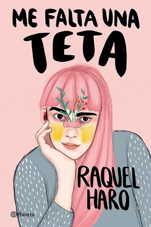 ME FALTA UNA TETA | 9788408252887 | HARO, RAQUEL | Llibreria L'Odissea - Libreria Online de Vilafranca del Penedès - Comprar libros