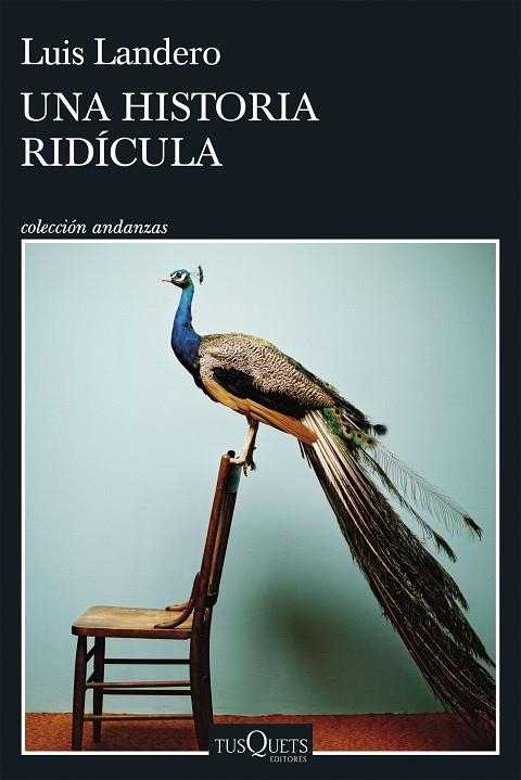 UNA HISTORIA RIDÍCULA | 9788411070690 | LANDERO, LUIS | Llibreria L'Odissea - Libreria Online de Vilafranca del Penedès - Comprar libros