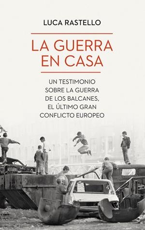 LA GUERRA EN CASA | 9788434435094 | RASTELLO, LUCA | Llibreria L'Odissea - Libreria Online de Vilafranca del Penedès - Comprar libros