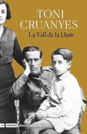 LA VALL DE LA LLUM ( JOSEP PLA 2022 ) | 9788497103343 | CRUANYES, TONI | Llibreria Online de Vilafranca del Penedès | Comprar llibres en català
