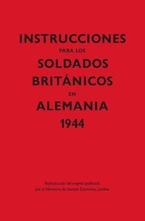INSTRUCCIONES PARA LOS SOLDADOS BRIT?NICOS EN ALEMANIA, 1944 | 9788418345357 | MINISTERIO DE ASUNTOS EXTERIORES | Llibreria L'Odissea - Libreria Online de Vilafranca del Penedès - Comprar libros