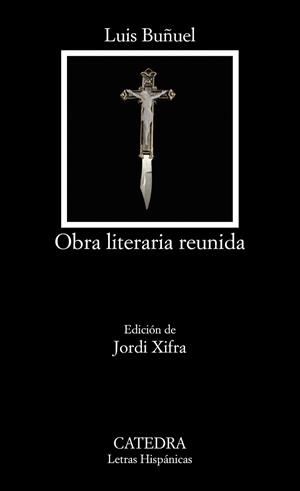 OBRA LITERARIA REUNIDA | 9788437643809 | BUÑUEL, LUIS | Llibreria Online de Vilafranca del Penedès | Comprar llibres en català