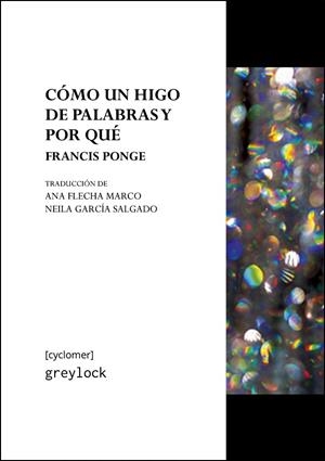 CÓMO UN HIGO DE PALABRAS Y POR QUÉ | 9788412197549 | PONGE, FRANCIS | Llibreria Online de Vilafranca del Penedès | Comprar llibres en català