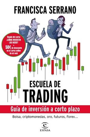 ESCUELA DE TRADING | 9788467052404 | SERRANO RUIZ, FRANCISCA | Llibreria L'Odissea - Libreria Online de Vilafranca del Penedès - Comprar libros