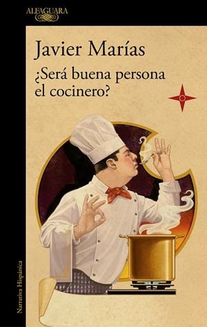 ¿SERÁ BUENA PERSONA EL COCINERO? | 9788420461816 | MARÍAS, JAVIER | Llibreria L'Odissea - Libreria Online de Vilafranca del Penedès - Comprar libros