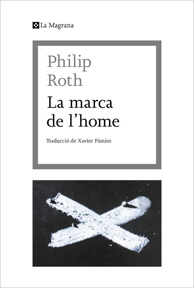 LA MARCA DE L'HOME | 9788412425369 | ROTH, PHILIP | Llibreria L'Odissea - Libreria Online de Vilafranca del Penedès - Comprar libros