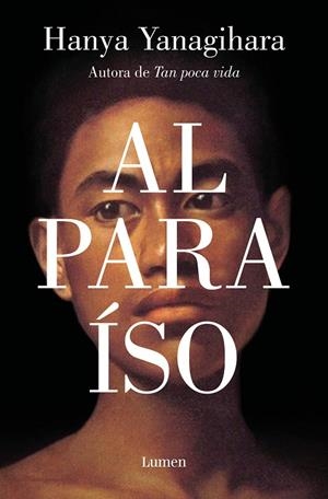 AL PARAÍSO | 9788426410788 | YANAGIHARA, HANYA | Llibreria Online de Vilafranca del Penedès | Comprar llibres en català