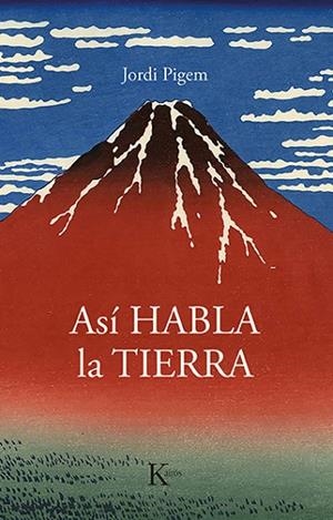 ASÍ HABLA LA TIERRA | 9788499889160 | PIGEM PÉREZ, JORDI | Llibreria L'Odissea - Libreria Online de Vilafranca del Penedès - Comprar libros