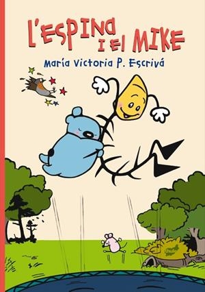 L'ESPINA I EL MIKE | 9788418702242 | P. ESCRIVÁ, MARÍA VICTORIA | Llibreria L'Odissea - Libreria Online de Vilafranca del Penedès - Comprar libros