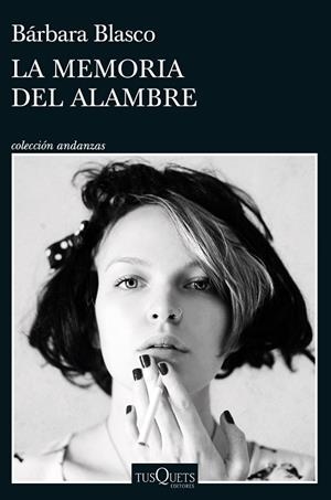 LA MEMORIA DEL ALAMBRE | 9788411070706 | BLASCO, BÁRBARA | Llibreria L'Odissea - Libreria Online de Vilafranca del Penedès - Comprar libros