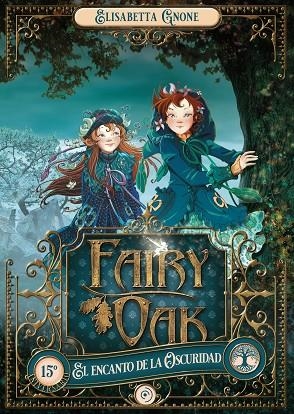 FAIRY OAK 2 EL ENCANTO DE LA OSCURIDAD | 9788418538940 | GNONE, ELISABETTA | Llibreria Online de Vilafranca del Penedès | Comprar llibres en català