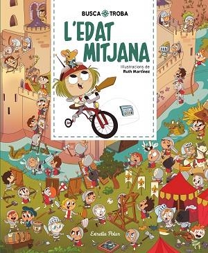 BUSCA I TROBA L'EDAT MITJANA | 9788413890111 | MARTÍNEZ, RUTH | Llibreria L'Odissea - Libreria Online de Vilafranca del Penedès - Comprar libros