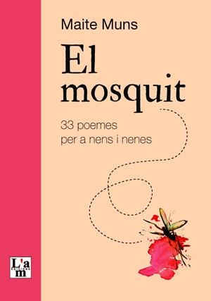 EL MOSQUIT | 9788412392333 | MUNS CABOT, MARIA TERESA | Llibreria L'Odissea - Libreria Online de Vilafranca del Penedès - Comprar libros