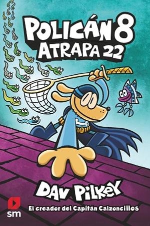 POLICÁN 8 ATRAPA 22 | 9788413923604 | PILKEY, DAV | Llibreria Online de Vilafranca del Penedès | Comprar llibres en català