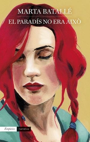 EL PARADÍS NO ERA AIXÒ | 9788418833298 | BATALLÉ RUIZ, MARTA | Llibreria L'Odissea - Libreria Online de Vilafranca del Penedès - Comprar libros