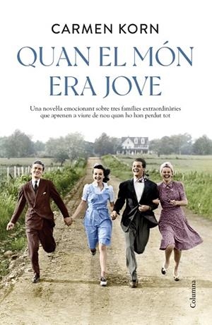QUAN EL MÓN ERA JOVE | 9788466428798 | KORN, CARMEN | Llibreria L'Odissea - Libreria Online de Vilafranca del Penedès - Comprar libros