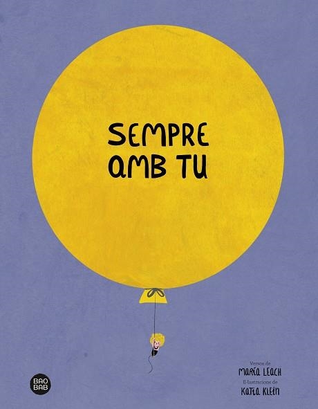 SEMPRE AMB TU | 9788413891842 | LEACH, MARÍA/KLEIN, KATIA | Llibreria L'Odissea - Libreria Online de Vilafranca del Penedès - Comprar libros