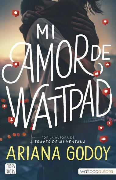 MI AMOR DE WATTPAD | 9788408253426 | GODOY, ARIANA | Llibreria L'Odissea - Libreria Online de Vilafranca del Penedès - Comprar libros