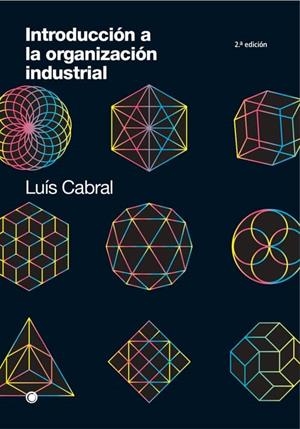 INTRODUCCIÓN A LA ORGANIZACIÓN INDUSTRIAL | 9788412244359 | CABRAL, LUÍS | Llibreria L'Odissea - Libreria Online de Vilafranca del Penedès - Comprar libros