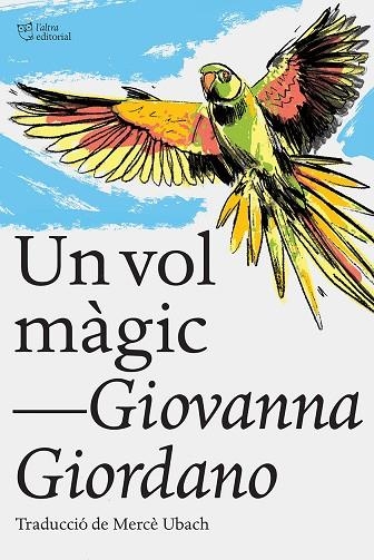 UN VOL MÀGIC | 9788412438215 | GIORDANO, GIOVANNA | Llibreria Online de Vilafranca del Penedès | Comprar llibres en català