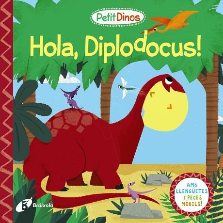 PETIT DINOS HOLA DIPLODOCUS! | 9788413491080 | AA. VV | Llibreria L'Odissea - Libreria Online de Vilafranca del Penedès - Comprar libros